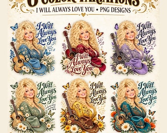 May include: A digital graphic set featuring six variations of a blonde woman with a guitar, cowboy hat, and flowers, accompanied by the text I Will Always Love You. The color palettes include blue, red, purple, green, yellow, and teal.