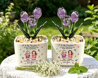 The Only Thing Better Than Being Your Mother Is Watching You Be A Mom, Custom Mother's Day Gift To My Daughter Glass Everlasting Tulips Pot