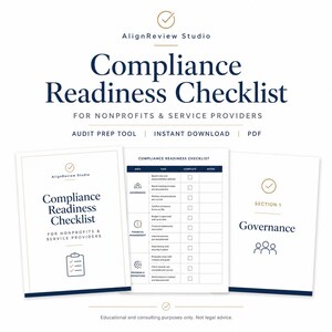 May include: A digital Compliance Readiness Checklist for nonprofits and service providers by AlignReview Studio. The document includes an audit prep tool, a task list with columns for area, task, completion, and notes, and a section on governance.
