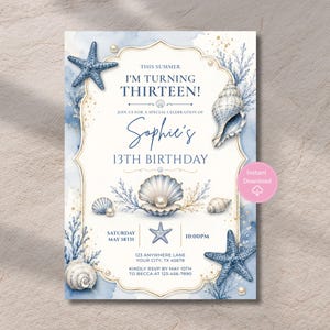 May include: A rectangular birthday invitation card featuring watercolor blue sea elements including starfish, seashells, and coral. The text reads: THIS SUMMER I'M TURNING THIRTEEN! JOIN US FOR A SPECIAL CELEBRATION OF Sophie's 13TH BIRTHDAY. Includes date, time, and address details.