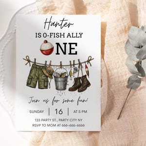 May include: A white invitation card with the text "Hanter is O-Fish Ally One." The card features illustrations of fishing gear, including shorts, a hat, boots, and a bucket with fish. The invitation includes the date, time, and location.