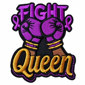 May include: An embroidered patch featuring two purple boxing gloves positioned together. Above the gloves, the word FIGHT is stitched in purple, and below, the word QUEEN is stitched in gold. Purple awareness ribbons flank the top sides.