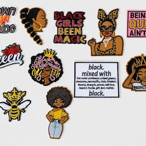 May include: A collection of eleven embroidered patches featuring diverse designs including text such as Brown suga Babe, BLACK GIRLS BEEN MAGIC, BEING THE QUEEN AIN'T EASY, Queen, and black. mixed with hot-water cornbread, collared greens.