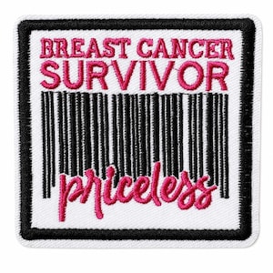 May include: A square embroidered patch with a white background and a thick black border. The text BREAST CANCER SURVIVOR is stitched in pink above a black barcode graphic. Below the barcode, the word priceless is stitched in pink cursive script.