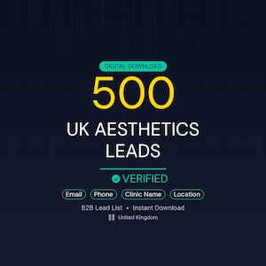 May include: Digital download graphic with the number 500 in yellow, above the text "UK Aesthetics Leads." The graphic includes the word "Verified" and options for email, phone, clinic name, and location. The background is dark blue with a grid pattern.