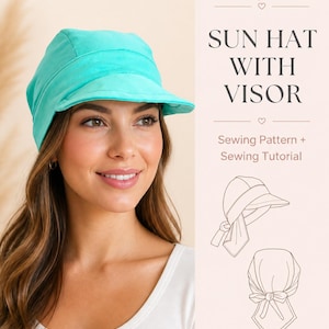 Op de afbeelding: Een turquoise zonnehoed met klep wordt door een persoon gedragen. De tekst "SUN HAT WITH VISOR" staat op een lichtroze achtergrond, samen met illustraties van de hoed en de tekst "Sewing Pattern + Sewing Tutorial."