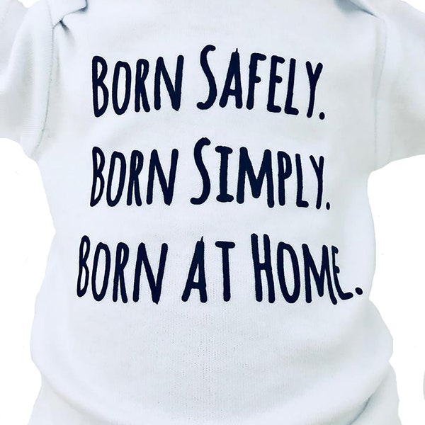 Born At Home Baby Outfit, Homebirth Babies, Minimalist Baby Clothes, Born at Home Shirt, Natural Birth, Crunchy Mom Gift, Home Birth Baby