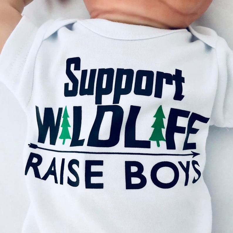 Newborn Support Wildlife Raise Boys Bodysuit, Newborn Boy Clothes, Funny Baby Boy Outfit, Mom of Boys, Baby Shower Gift for Boys, Boy Gift image 1
