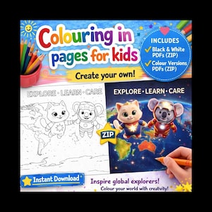 May include: A colorful digital download titled "Colouring in pages for kids." The image features a cartoon cat and koala, with the text "Explore, Learn, Care." Includes black and white and color PDFs. The image also says "Create your own!" and "Inspire global explorers!"