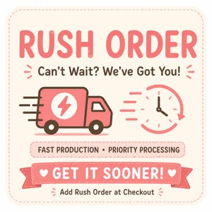 Könnte beinhalten: Eine rosa-weiße Grafik mit den Worten "RUSH ORDER". Darunter steht "Can't Wait? We've Got You!". Ein rosa LKW mit Blitz ist neben einer Uhr abgebildet. Die Grafik sagt auch "FAST PRODUCTION • PRIORITY PROCESSING" und "GET IT SOONER!"