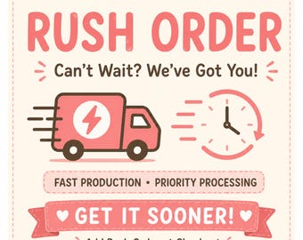 Rush Order Add On, Priority Processing Upgrade