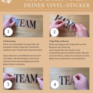 May include: An instructional graphic with a tan background titled ANLEITUNG ZUM AUFBRINGEN DEINER VINYL-STICKER. It features four numbered steps showing the application of black vinyl lettering using a squeegee and transfer tape on a wooden surface.