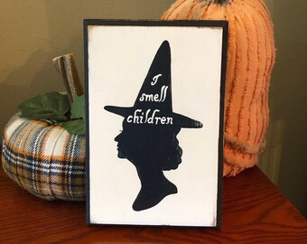 I Smell Children Sign wooden sign/Hand-Painted sign/farmhouse style Halloween sign/ Hocus Pocus Witch Halloween Decor
