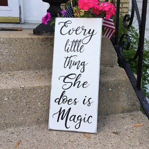 Every little thing she does is magic sign/farmhouse style/black and white/nursery art/baby shower gift/gift for her/song lyrics/The Police