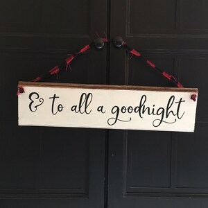 and to all a goodnight sign/Christmas sign/black and white/farmhouse Christmas sign/rustic christmas sign/primitive Christmas/script sign