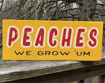 peaches sign/farmhouse style sign/antique reproduction/hand painted sign/kitchen art/farmstand sign/roadside sign/wooden sign/vintage style