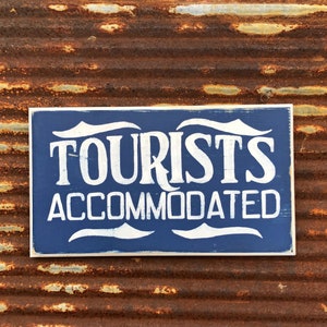 Tourists sign/farmhouse style/antique reproduction/hand painted/guest room sign/bedroom sign/vintage style sign/trade sign/kitchen art