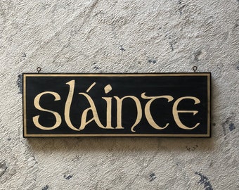 Slainte sign/Irish sign/Health sign/toast to your health/man cave sign/pub sign/painted sign/wooden sign/vintage style sign/farmhouse style