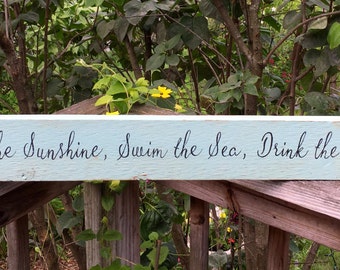 Live in the sunshine, Swim the Sea, Drink the Wild Air sign/Ralph Waldo Emerson quote/distressed/nautical decor/beach sign/wooden sign