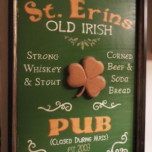 Irish Pub Sign/personalized sign/hand painted sign/green/man cave sign/shamrock/St. Patrick's day/birthday gift