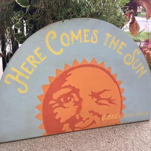 Here Comes the Sun sign/hand painted sign/song lyrics/vintage style sign/nursery art/kitchen art/farmhouse sign/gift/sun sign/gift for her