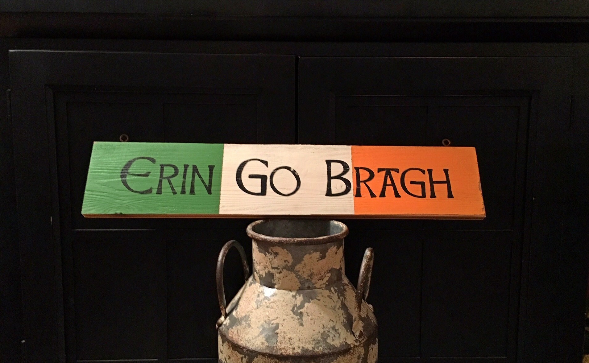 Erin Go Bragh Sign/irish Sign/ireland Forever Sign/st. Patrick's Day ...