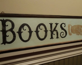 BOOKS sign/vintage style sign/gift for reader/hand painted/typography/farmhouse style sign/gift for him/gift for her/bookstore trade sign