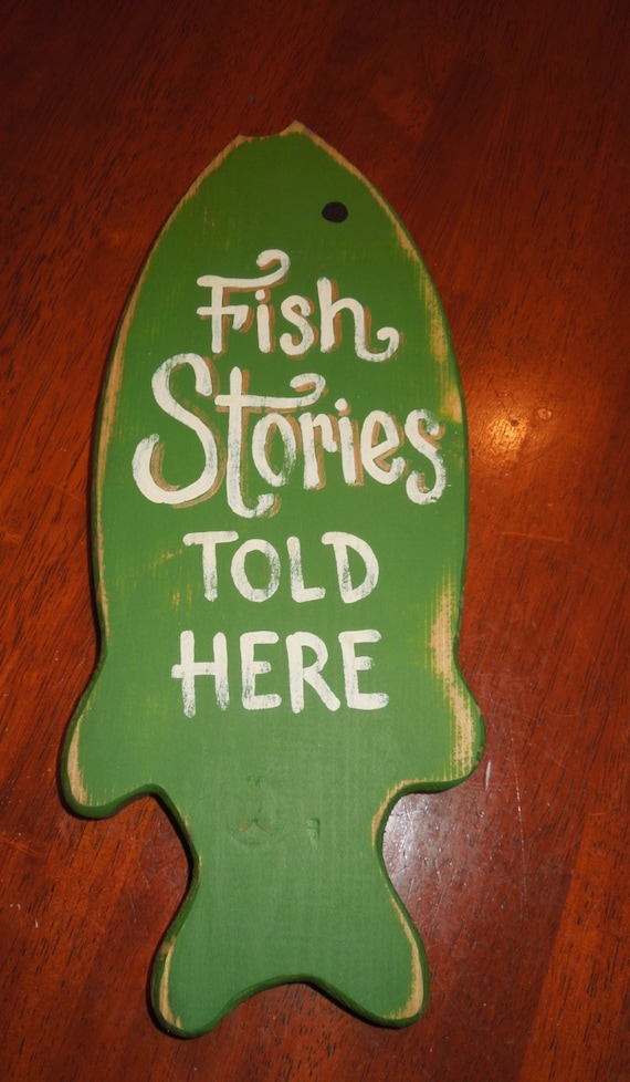Fish Stories Told Here Sign/green Fish/garage Sign/man Cave/gift for  Him/cabin Decor/cottage Decor/wooden Fish Sign/lakehouse Decor/fishing 