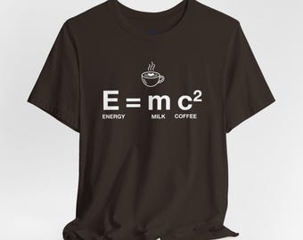 E=mc Coffee T-Shirt | Energy Milk Coffee Tee