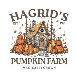 May include: A graphic illustration featuring a stone cottage with a thatched roof, surrounded by various orange pumpkins, jack-o'-lanterns, and pine trees. The text reads HAGRID'S EST 1981 PUMPKIN FARM MAGICALLY GROWN in dark brown lettering.