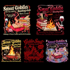 Pode incluir: Uma coleção de designs gráficos com o texto "Smut Goblin Reading Club". Cada design inclui livros, chamas, rosas, taças de vinho e a frase "Running on Tropes, Tension and Terrible Decisions."