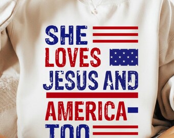 She Loves Jesus And America Too PNG, Patriotic Christian, Faith And Freedom, Usa Flag 4Th Of July PNG