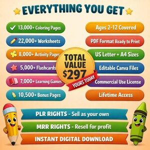 May include: A colorful digital product advertisement with the text "EVERYTHING YOU GET". It lists 13,000+ coloring pages, 22,000+ worksheets, and other educational resources. Includes a total value of $297, with "YOURS TODAY" in red.