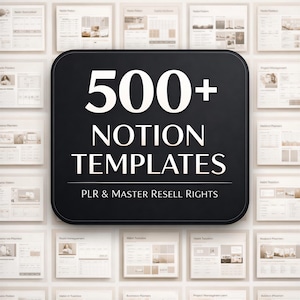 May include: A black square with rounded corners displays the text "500+ NOTION TEMPLATES" in white. Below, the text "PLR & MASTER RESELL RIGHTS" is also visible. The background features multiple white screens with various layouts.
