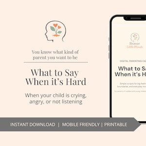 Puede incluir: Una tarjeta de crianza digital que se muestra en la pantalla de un teléfono inteligente, titulada "What to Say When it's Hard". La imagen tiene un fondo beige claro con texto y gráficos, incluido un logotipo y la frase "Descarga instantánea | Compatible con móviles | Imprimible."