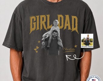 Custom Girl Dad Shirt Vintage Father Day Gift Personalized Photo T Shirt Retro Dad Daughter Shirt Custom Font Graphic Tee