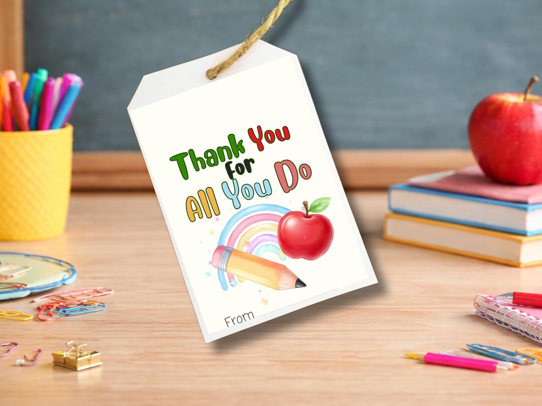 Teacher Appreciation Gift Tags: Thank You for All You Do (digital ...