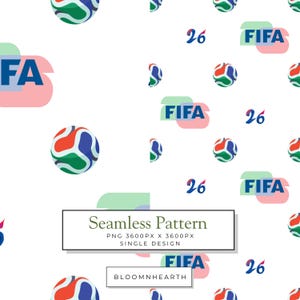 Puede incluir: Diseño de patrón sin costuras con balones de fútbol en rojo, azul y verde, junto con el texto "FIFA" y el número "26" sobre un fondo blanco. El diseño incluye el texto "Seamless Pattern" y "BLOOMNHEARTH".