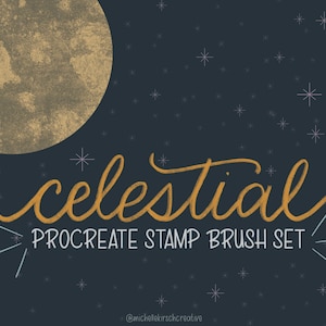 May include: A digital illustration of a gold moon with a textured surface against a dark blue background with white stars. The text "celestial" is written in gold script with a textured effect. Below the text is "PROCREATE STAMP BRUSH SET" in white text. The text "@michelekirschcreative" is in white text at the bottom of the image.