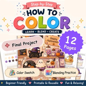 May include: A 12-page printable coloring guide titled Step-by-Step HOW TO COLOR LEARN BLEND CREATE. The pages feature a Halloween-themed bakery scene with a black cat, cupcakes, and candy, alongside sections for color swatches and blending practice.