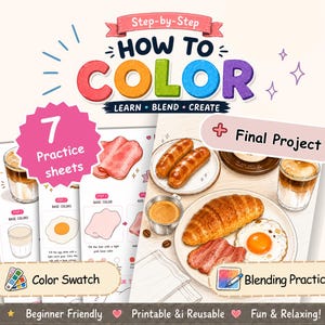May include: A digital instructional guide titled How to Color with seven practice sheets featuring illustrations of breakfast foods like coffee, croissants, eggs, bacon, and sausages. The guide includes sections for color swatches and blending practice.