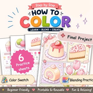 May include: A digital coloring guide titled HOW TO COLOR with six practice sheets featuring illustrations of desserts like cakes and puddings. The set includes sections for color swatches, blending practice, and a final project with pink and pastel tones.