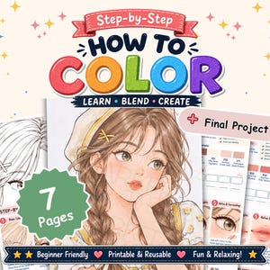 May include: A digital coloring guide titled Step-by-Step HOW TO COLOR LEARN BLEND CREATE featuring a 7 Pages badge and a Final Project label. The guide includes instructional sheets with color swatches and a central illustration of a person with braided hair wearing a beret.