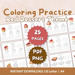 May include: A digital download featuring coloring pages with a red dessert theme. The pages include illustrations of various desserts, with the text "Coloring Practice Red Dessert Theme" and "25 PAGES" visible. The download is available in PDF and PNG formats.