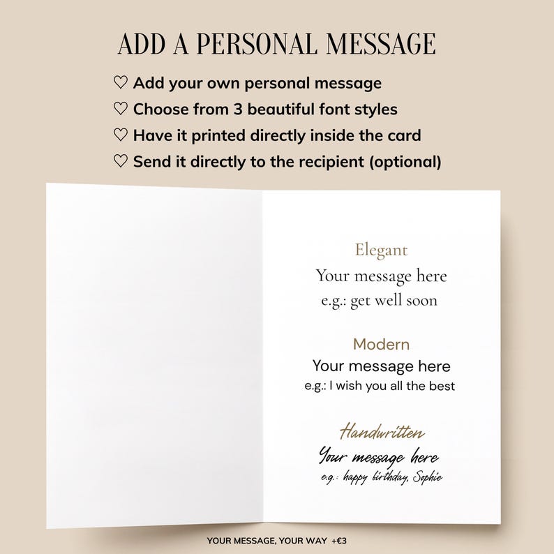 May include: A white greeting card interior showing three font style options for a personal message: Elegant, Modern, and Handwritten. The text reads: ADD A PERSONAL MESSAGE, Add your own personal message, Choose from 3 beautiful font styles, Have it printed directly inside the card, Send it directly to the recipient (optional), and YOUR MESSAGE, YOUR WAY +&euro;3.