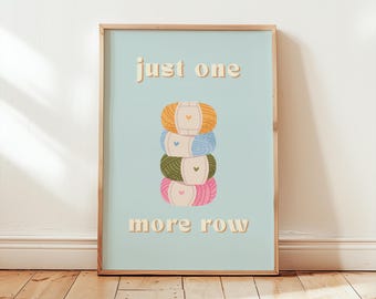 Just One More Row Wall Art, Knitting Crochet Printable, Craft Room Decor, Yarn Lover Gift