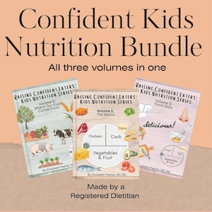 May include: A bundle of three books titled "Confident Kids Nutrition Bundle." The book covers include illustrations of food, a cow, a pig, and a chef's hat. The text includes "Raising Confident Eaters: Kids Nutrition Series" and "Made by a Registered Dietitian."