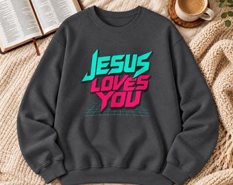 Jesus Loves You Crewneck Sweatshirt — Retro Neon Christian Graphic