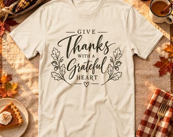 Give Thanks With a Grateful Heart Shirt, Christian Thanksgiving, Autumn Leaves