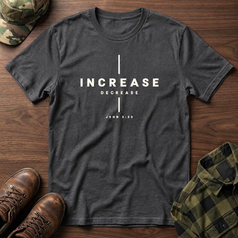 Increase Decrease Typography T-Shirt | John 3:30 minimal faith tee image 8